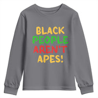 Black People Aren't Apes Youth Sweatshirt Anti Racist Protest
