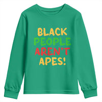 Black People Aren't Apes Youth Sweatshirt Anti Racist Protest