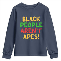 Black People Aren't Apes Youth Sweatshirt Anti Racist Protest