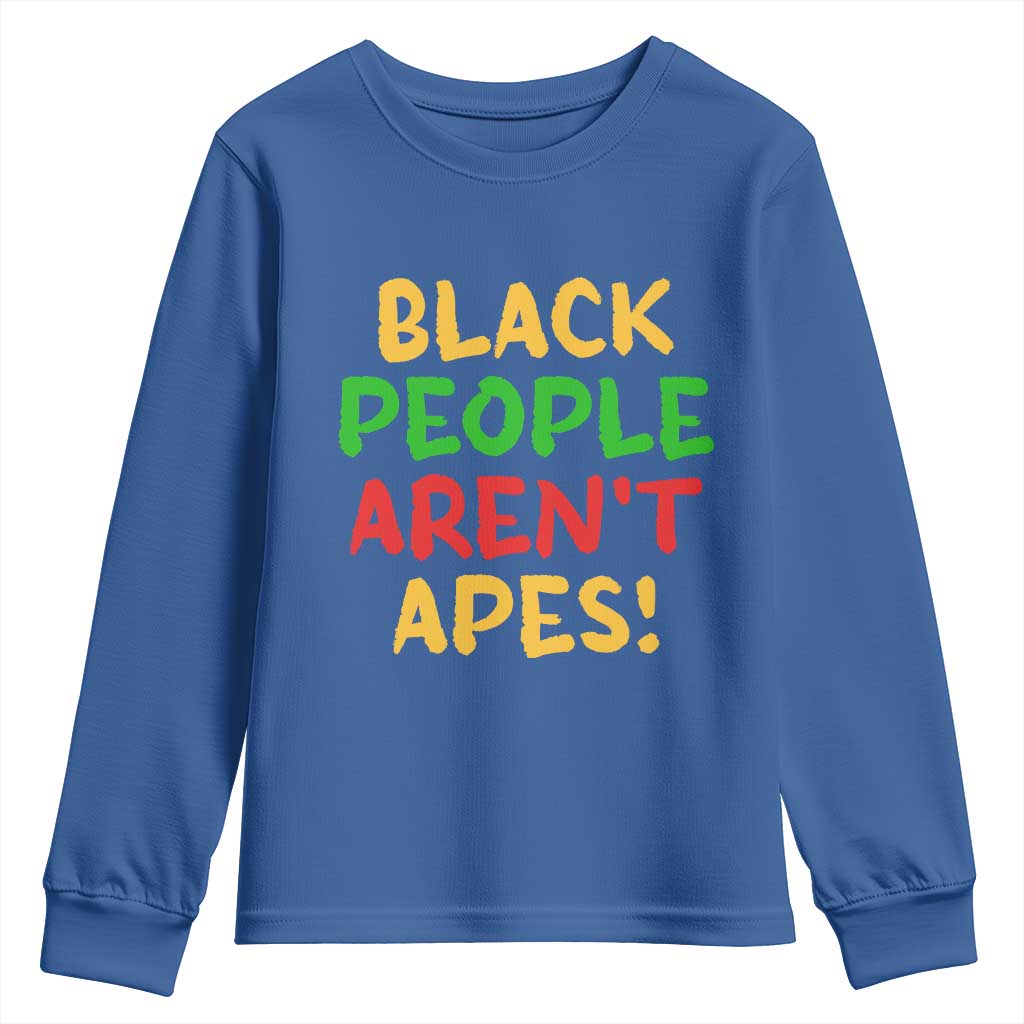 Black People Aren't Apes Youth Sweatshirt Anti Racist Protest