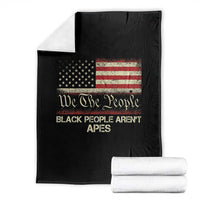 Black People Aren't Apes Throw Blanket We The People Anti Racist Protest