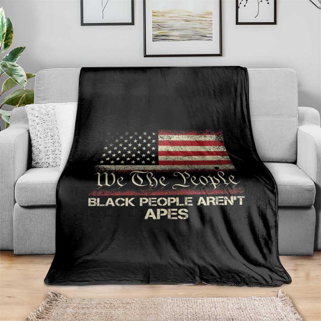 Black People Aren't Apes Throw Blanket We The People Anti Racist Protest