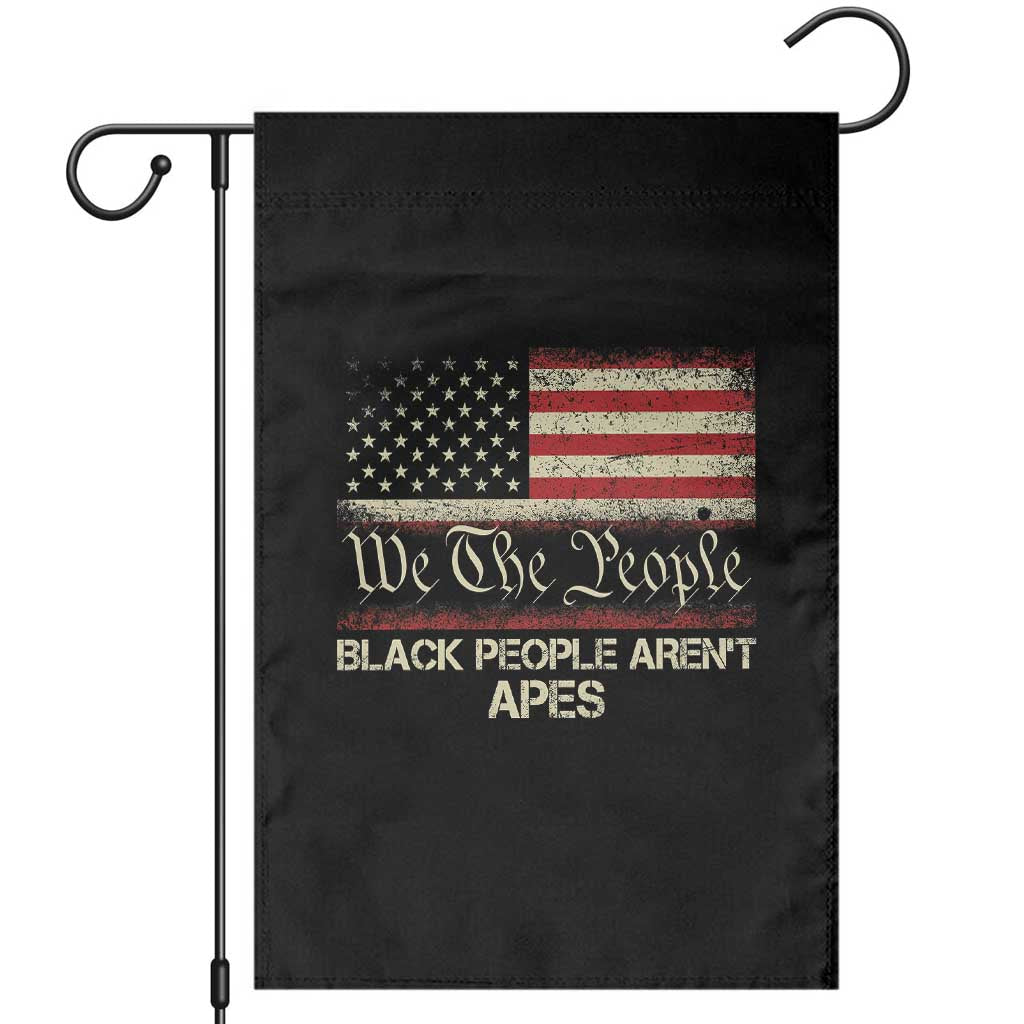 Black People Aren't Apes Garden Flag We The People Anti Racist Protest