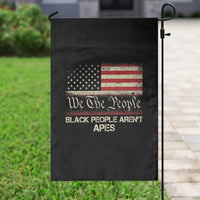 Black People Aren't Apes Garden Flag We The People Anti Racist Protest