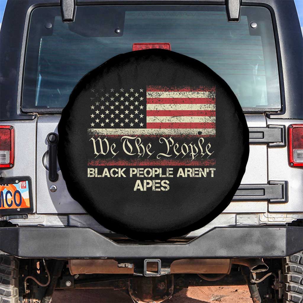 Black People Aren't Apes Spare Tire Cover We The People Anti Racist Protest