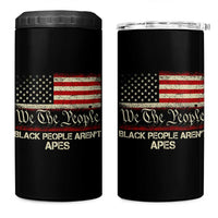 Black People Aren't Apes 4 in 1 Can Cooler Tumbler We The People Anti Racist Protest