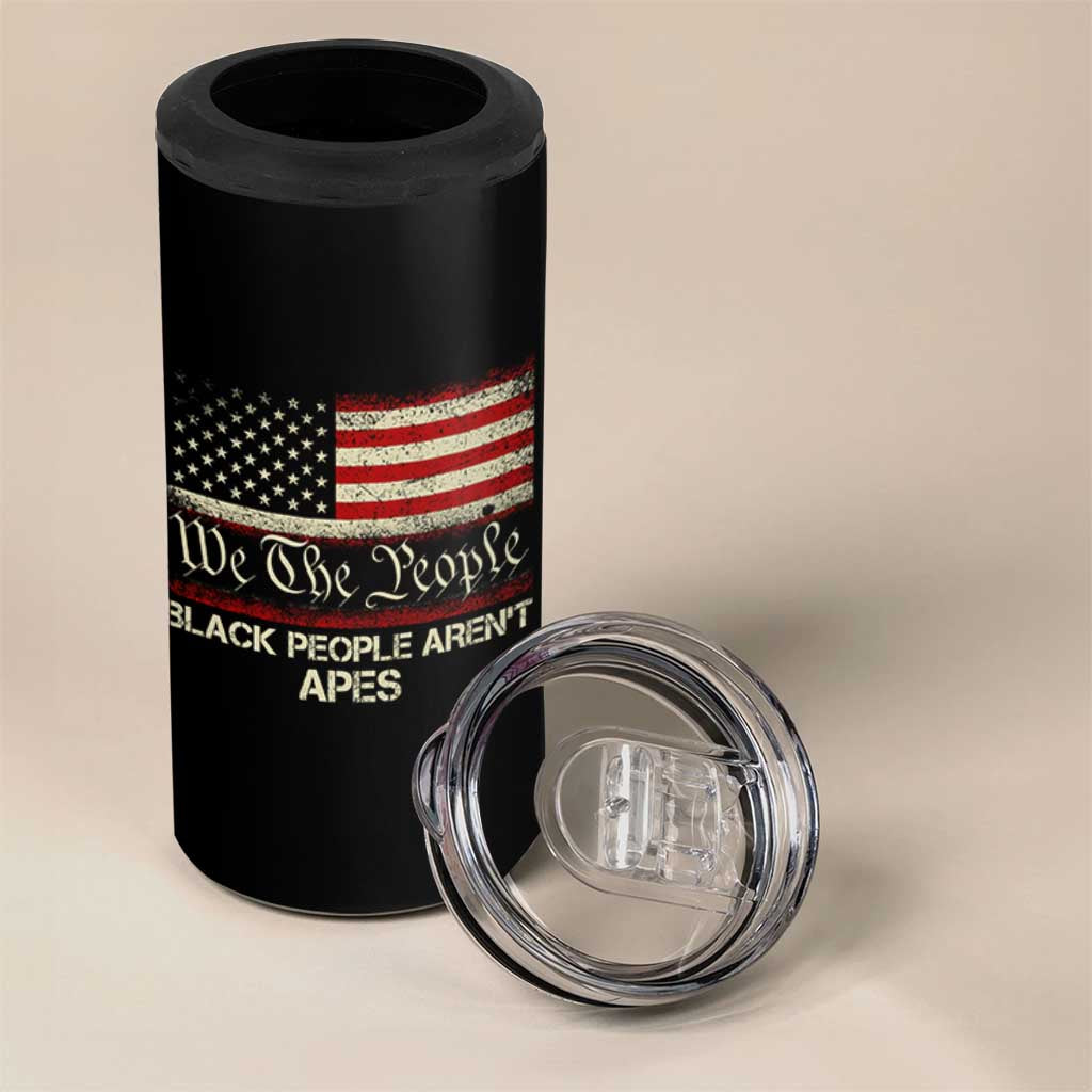 Black People Aren't Apes 4 in 1 Can Cooler Tumbler We The People Anti Racist Protest