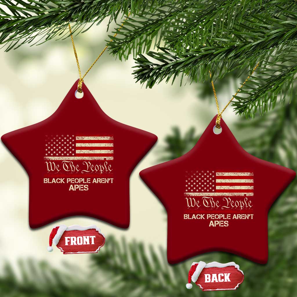 Black People Aren't Apes Ceramic Ornament We The People Anti Racist Protest