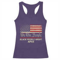 Black People Aren't Apes Racerback Tank Top We The People Anti Racist Protest
