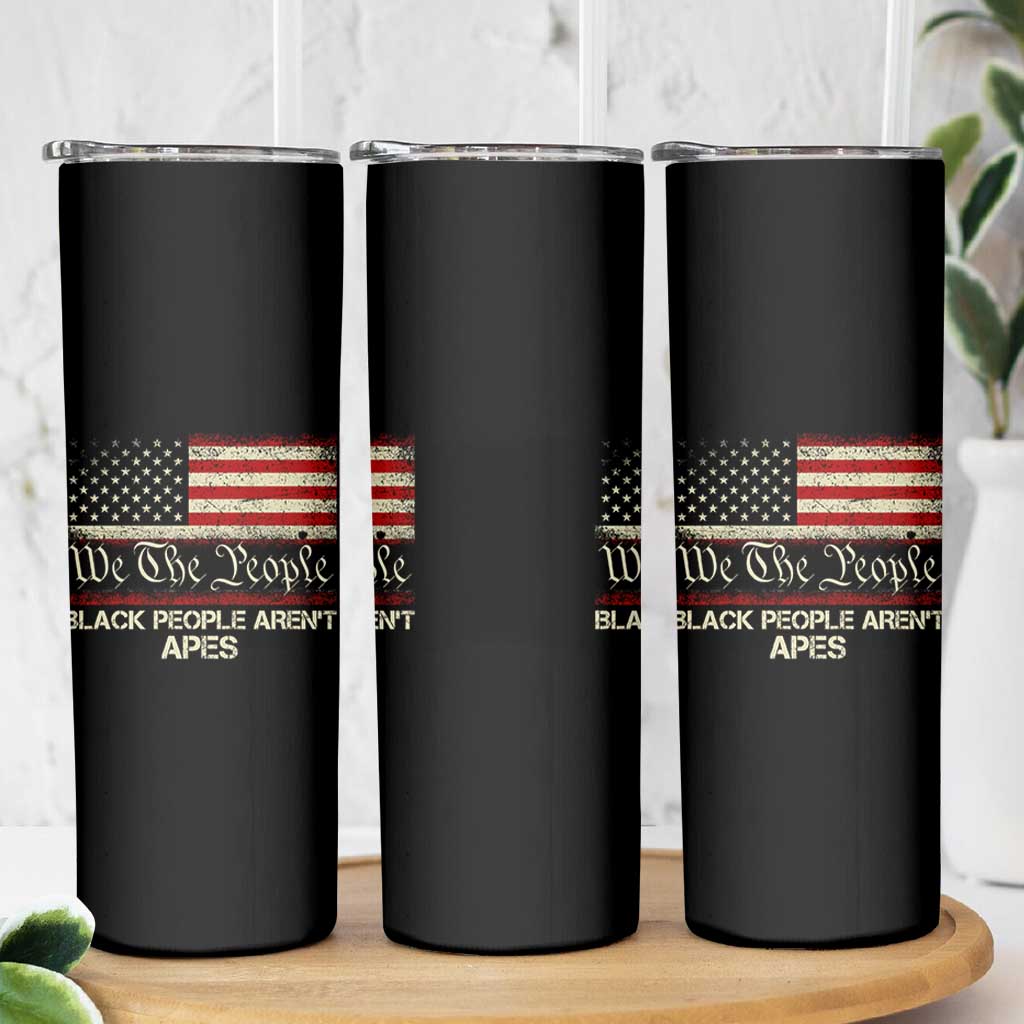 Black People Aren't Apes Skinny Tumbler We The People Anti Racist Protest
