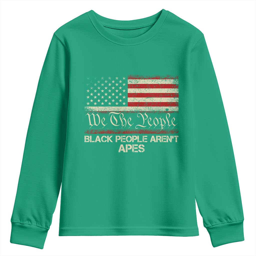 Black People Aren't Apes Youth Sweatshirt We The People Anti Racist Protest