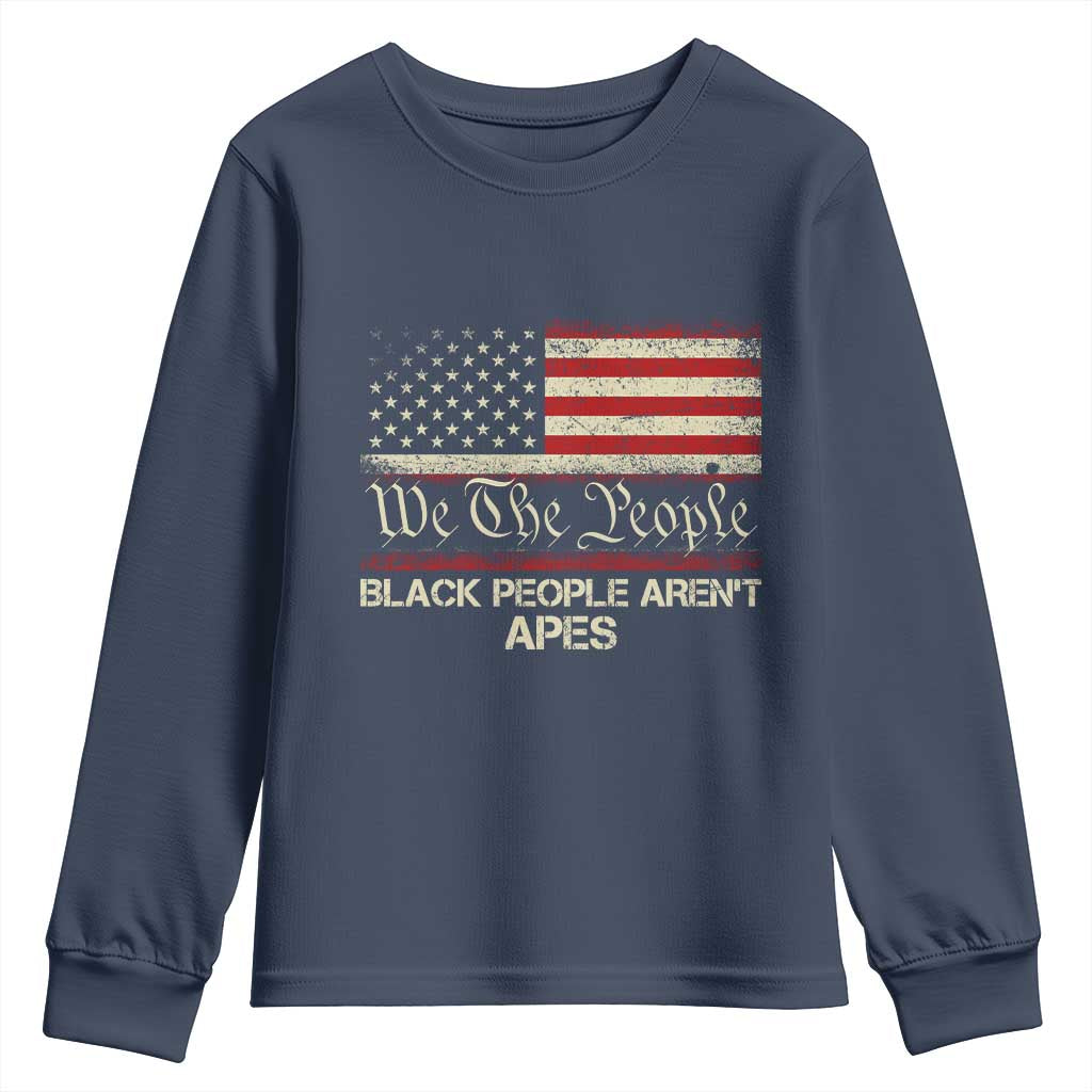 Black People Aren't Apes Youth Sweatshirt We The People Anti Racist Protest