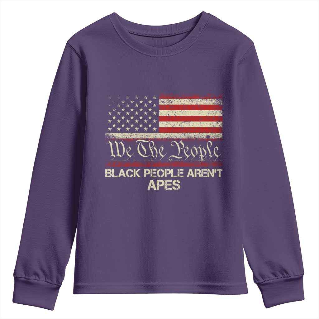 Black People Aren't Apes Youth Sweatshirt We The People Anti Racist Protest