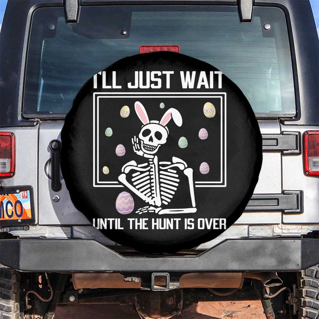 Funny Easter Skeleton Spare Tire Cover I'll Just Wait Until The Hunt Is Over