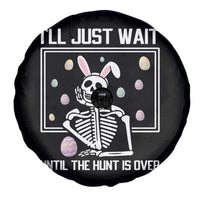 Funny Easter Skeleton Spare Tire Cover I'll Just Wait Until The Hunt Is Over