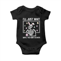 Funny Easter Skeleton Baby Onesie I'll Just Wait Until The Hunt Is Over