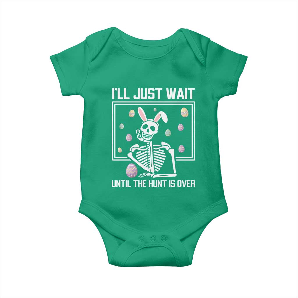 Funny Easter Skeleton Baby Onesie I'll Just Wait Until The Hunt Is Over