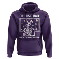 Funny Easter Skeleton Hoodie I'll Just Wait Until The Hunt Is Over