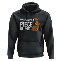 You Want A Piece Of Me Hoodie Funny Easter Chocolate Bunny