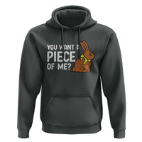 You Want A Piece Of Me Hoodie Funny Easter Chocolate Bunny