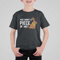 You Want A Piece Of Me T Shirt For Kid Funny Easter Chocolate Bunny