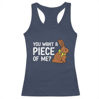 You Want A Piece Of Me Racerback Tank Top Funny Easter Chocolate Bunny