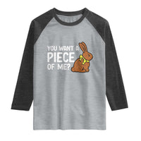 You Want A Piece Of Me Raglan Shirt Funny Easter Chocolate Bunny