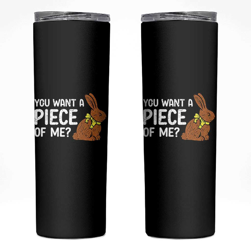 You Want A Piece Of Me Skinny Tumbler Funny Easter Chocolate Bunny