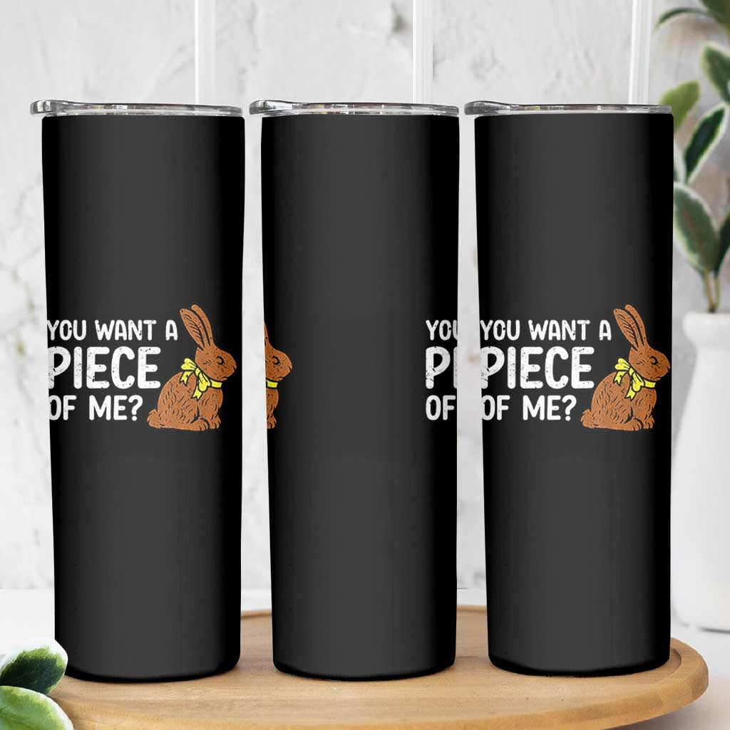 You Want A Piece Of Me Skinny Tumbler Funny Easter Chocolate Bunny