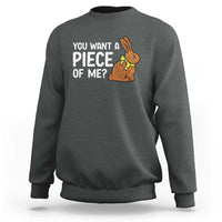 You Want A Piece Of Me Sweatshirt Funny Easter Chocolate Bunny
