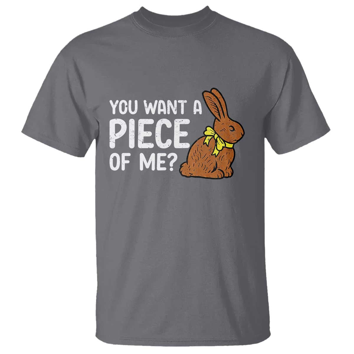 You Want A Piece Of Me T Shirt Funny Easter Chocolate Bunny