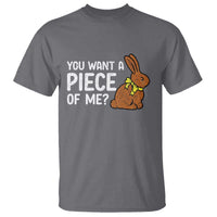 You Want A Piece Of Me T Shirt Funny Easter Chocolate Bunny