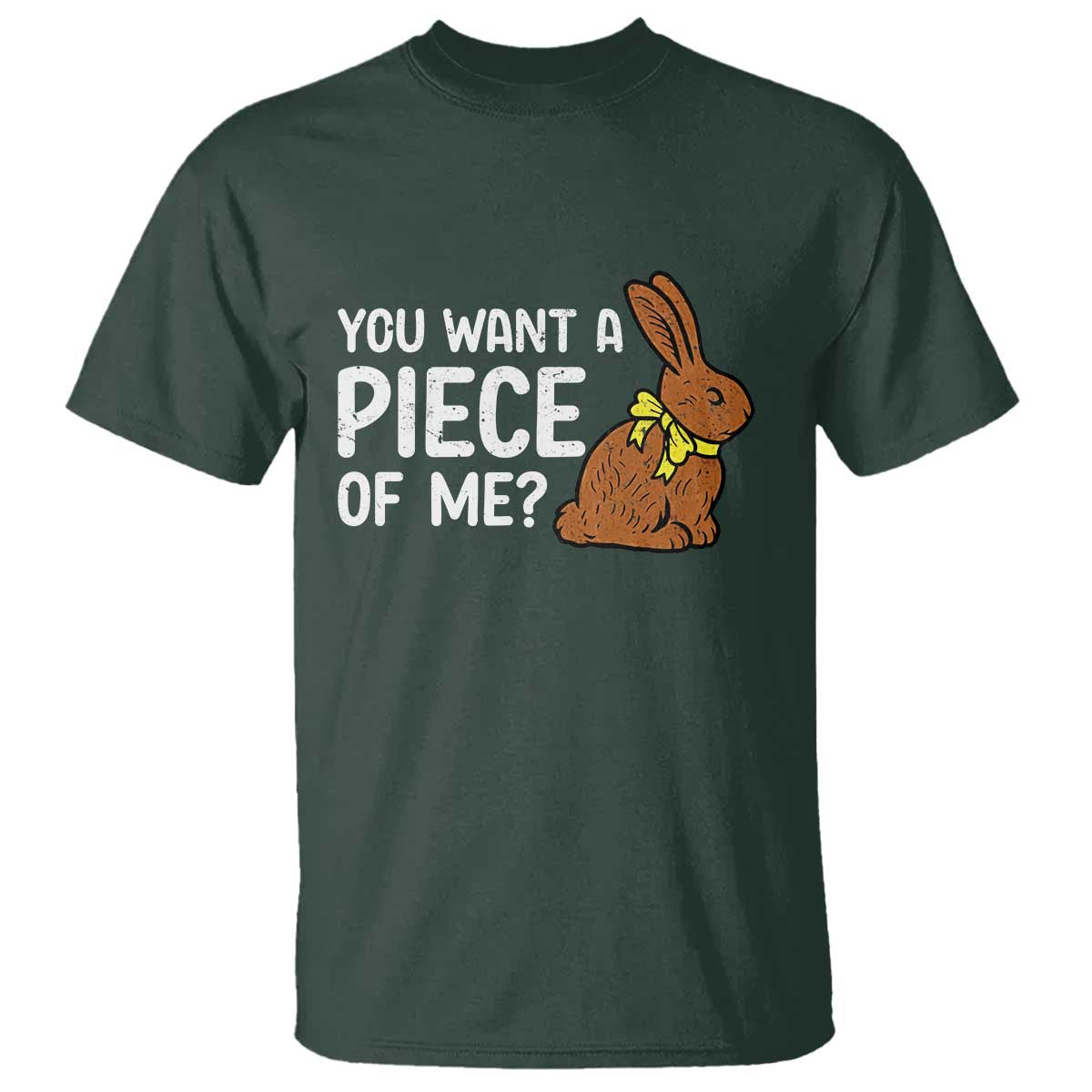 You Want A Piece Of Me T Shirt Funny Easter Chocolate Bunny