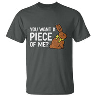 You Want A Piece Of Me T Shirt Funny Easter Chocolate Bunny