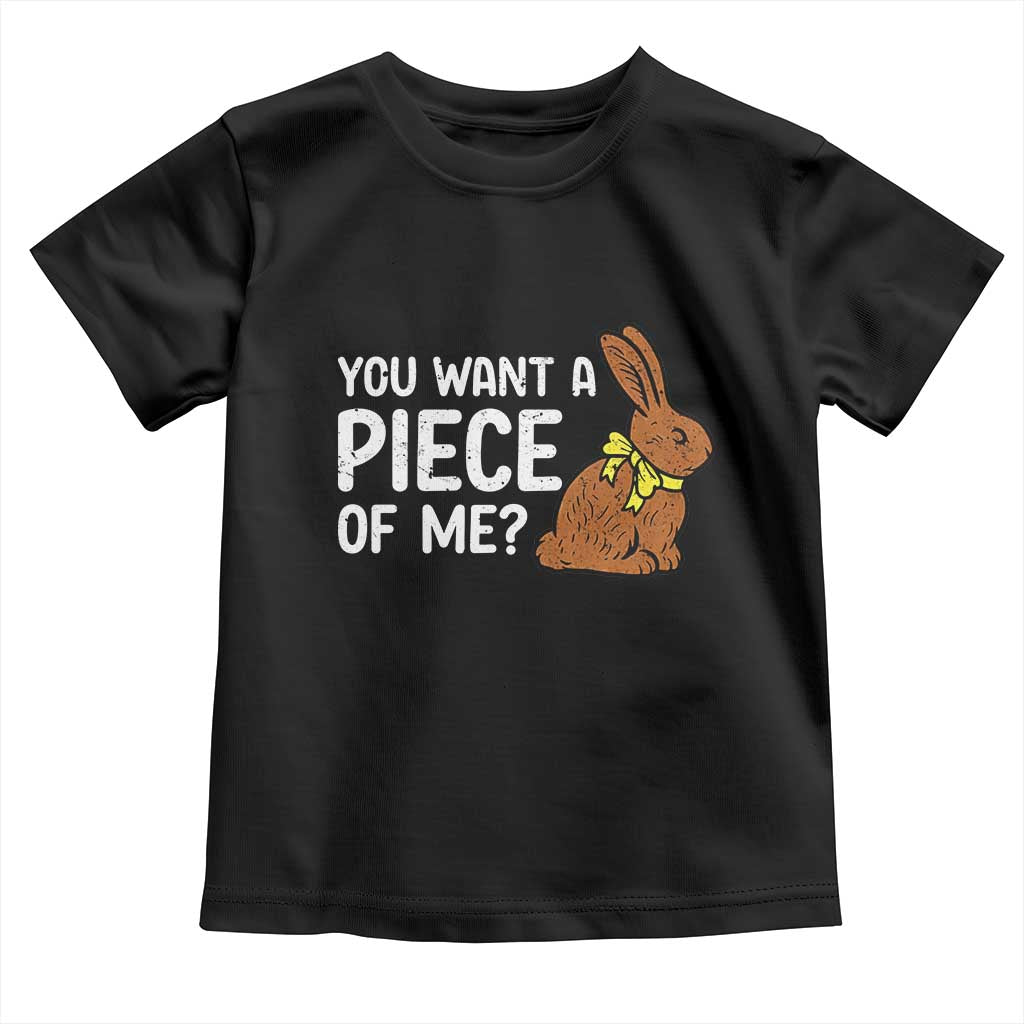 You Want A Piece Of Me Toddler T Shirt Funny Easter Chocolate Bunny