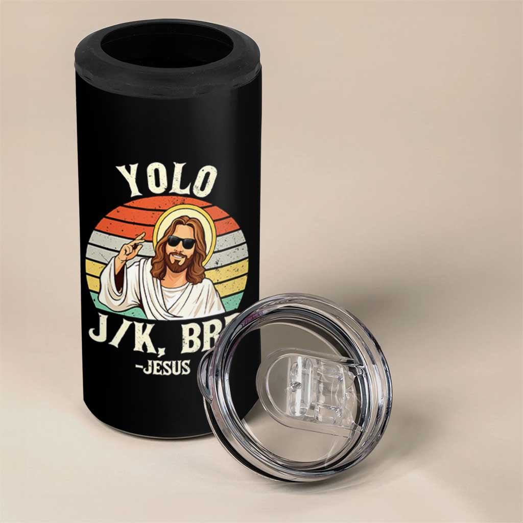 Yolo Jk BRB Jesus 4 in 1 Can Cooler Tumbler Funny Easter Christian