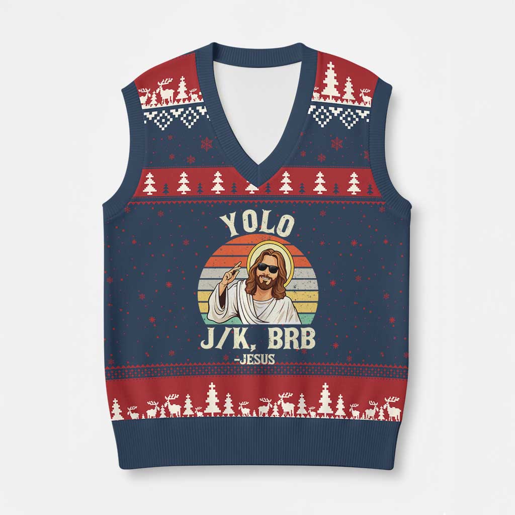 Yolo Jk BRB Jesus V-Neck Knit Sweater Vest Funny Easter Christian