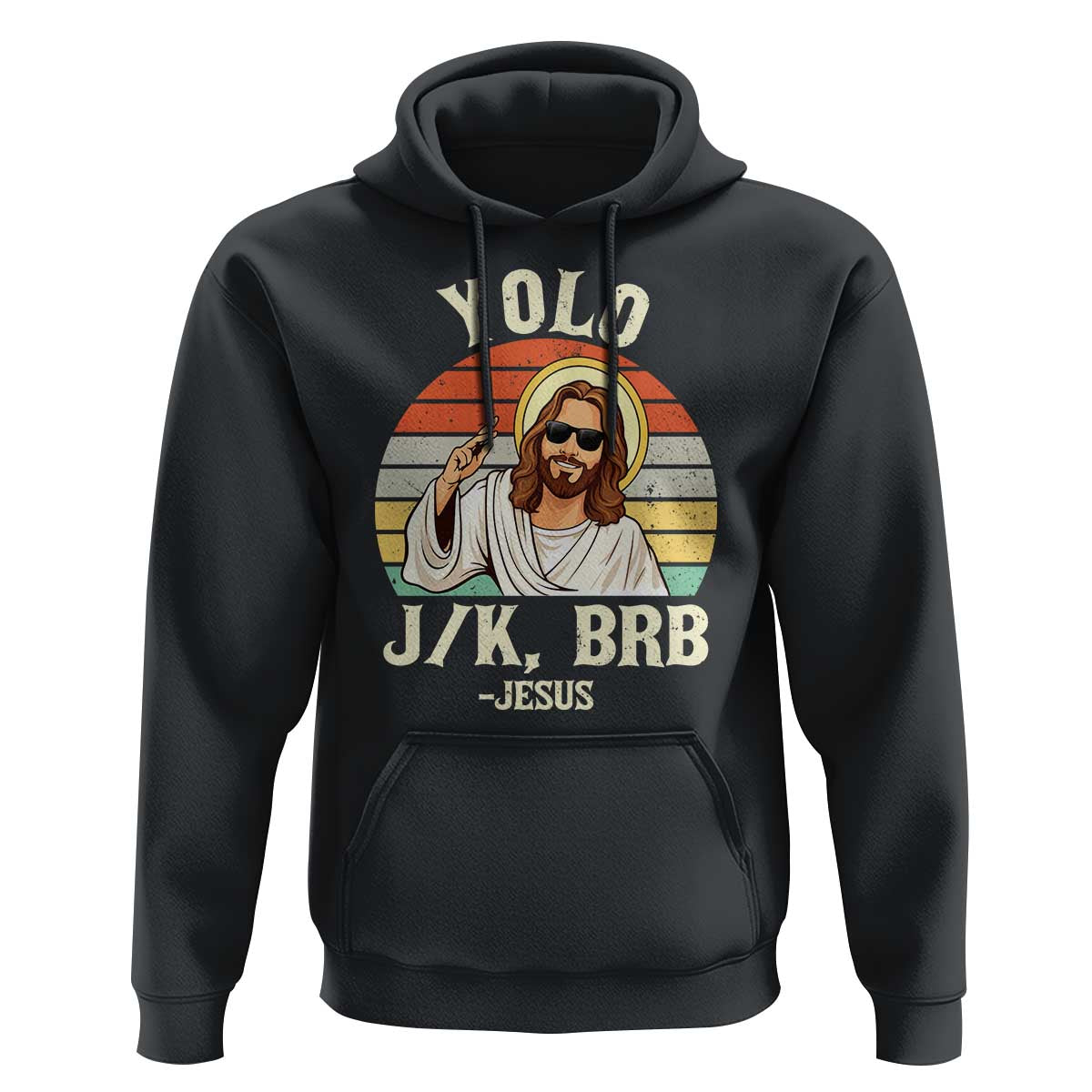 Yolo Jk BRB Jesus Hoodie Funny Easter Christian