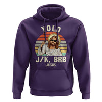 Yolo Jk BRB Jesus Hoodie Funny Easter Christian
