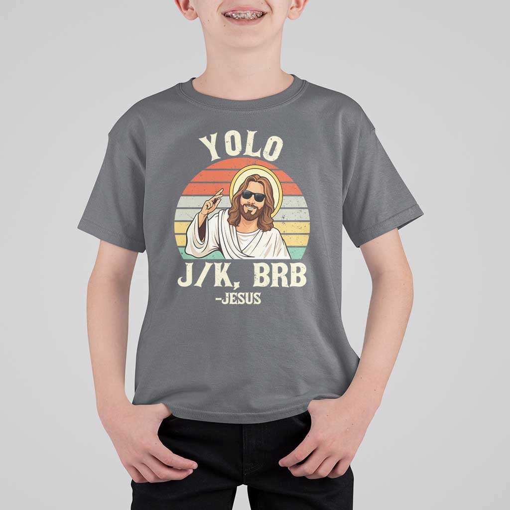 Yolo Jk BRB Jesus T Shirt For Kid Funny Easter Christian