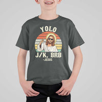 Yolo Jk BRB Jesus T Shirt For Kid Funny Easter Christian