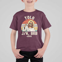 Yolo Jk BRB Jesus T Shirt For Kid Funny Easter Christian