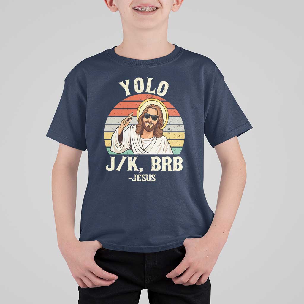 Yolo Jk BRB Jesus T Shirt For Kid Funny Easter Christian