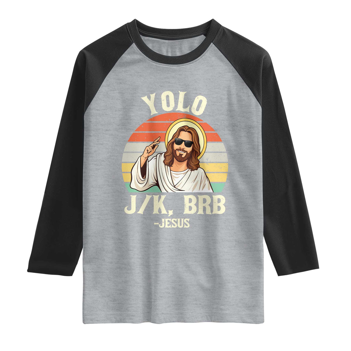 Yolo Jk BRB Jesus Raglan Shirt Funny Easter Christian