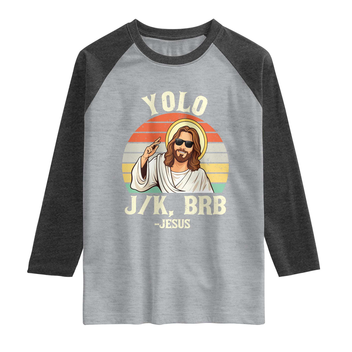 Yolo Jk BRB Jesus Raglan Shirt Funny Easter Christian