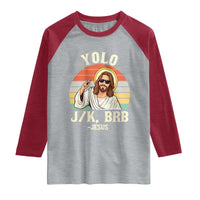 Yolo Jk BRB Jesus Raglan Shirt Funny Easter Christian