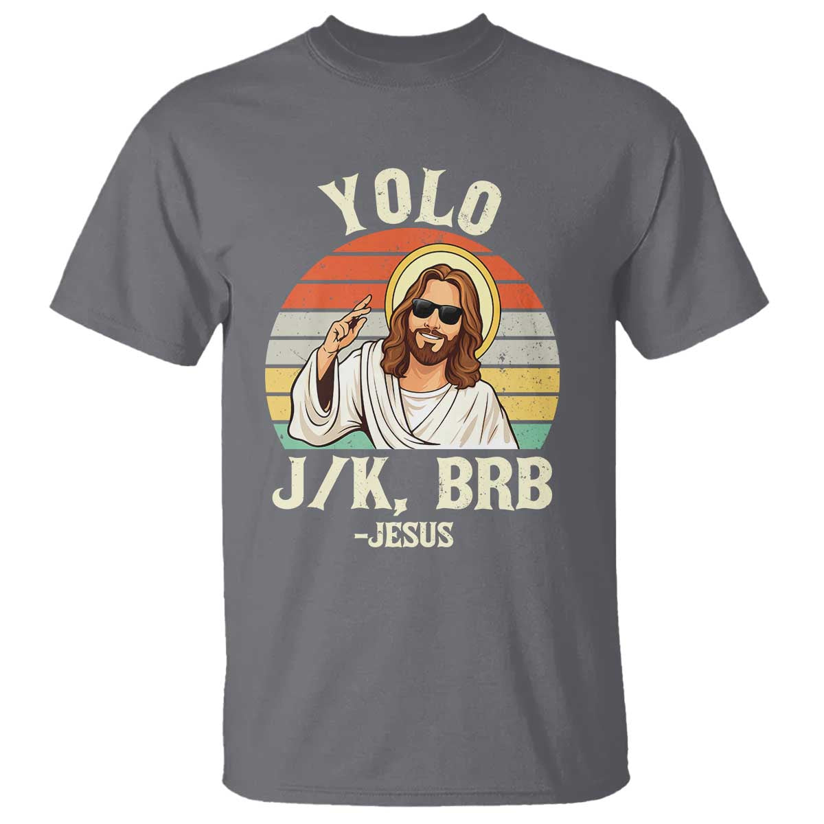 Yolo Jk BRB Jesus T Shirt Funny Easter Christian