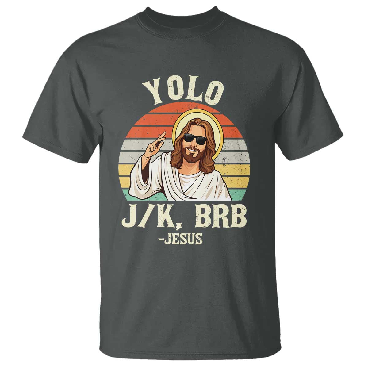Yolo Jk BRB Jesus T Shirt Funny Easter Christian
