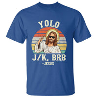 Yolo Jk BRB Jesus T Shirt Funny Easter Christian