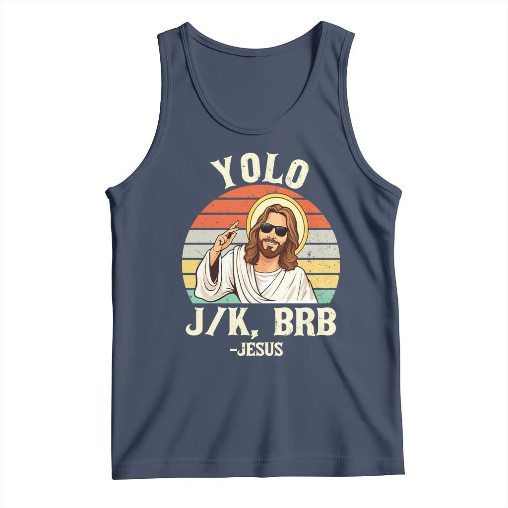 Yolo Jk BRB Jesus Tank Top Funny Easter Christian